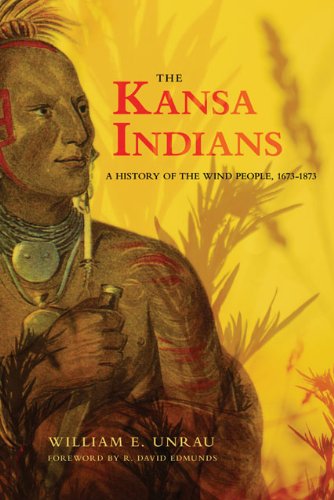 The Kansa Indians: A History of the Wind People, 1673-1873 (The Civilization of the American Indian Series ; V. 114)