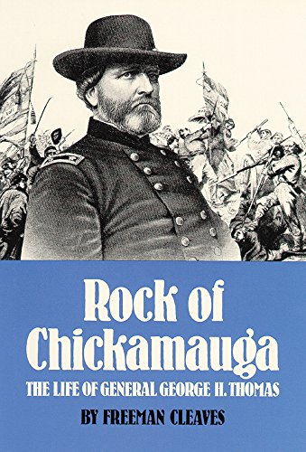 Rock of Chickamauga: The Life of General George H. Thomas