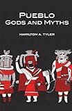 Pueblo Gods and Myths (Volume 71) (The Civilization of the American Indian Series)