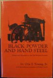 Black Powder and Hand Steel: Miners and Machines on the Old Western Frontier