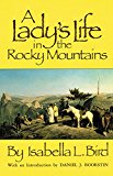 A Lady's Life in the Rocky Mountains (Volume 14) (The Western Frontier Library Series)