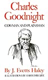 Charles Goodnight: Cowman and Plainsman