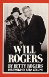 Will Rogers: His Wife's Story
