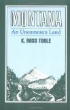Montana: An Uncommon Land