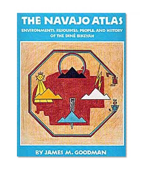 The Navajo Atlas: Environments, Resources, Peoples, and History of the Dine Bikeyah (Civilization of the American Indian Series)