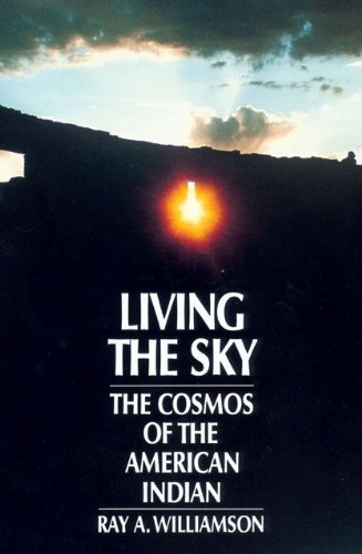 Living the Sky: The Cosmos of the American Indian