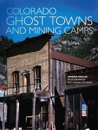 Colorado Ghost Towns and Mining Camps