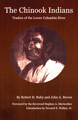 The Chinook Indians: Traders of the Lower Columbia River (Civilization of the American Indian)