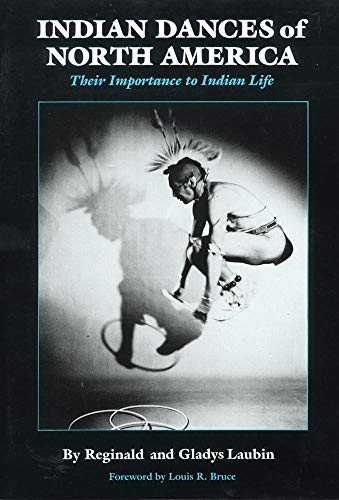 Indian Dances of North America: Their Importance to Indian Life (Volume 141) (The Civilization of the American Indian Series)