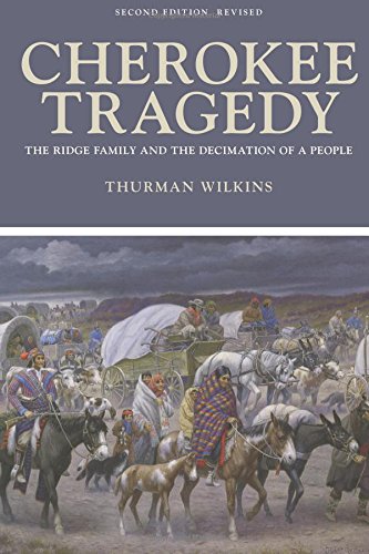 Cherokee Tragedy: The Ridge Family and the Decimation of a People (The Civilization of the American Indian Series)