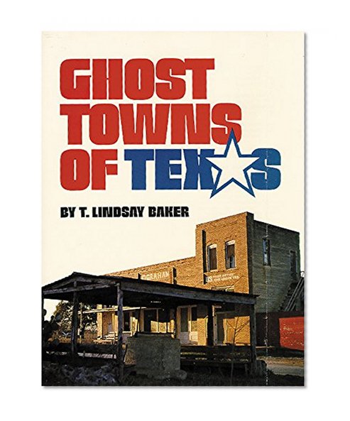 Ghost Towns of Texas