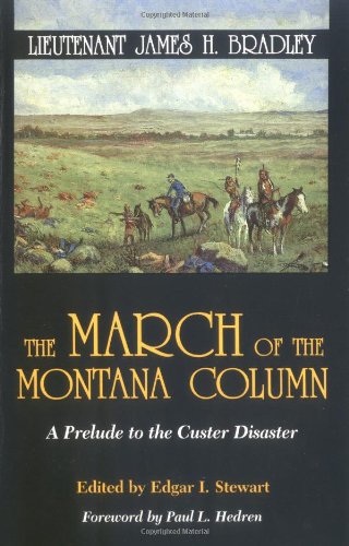 The March of the Montana Column: A Prelude to the Custer Disaster (American Exploration and Travel Series)