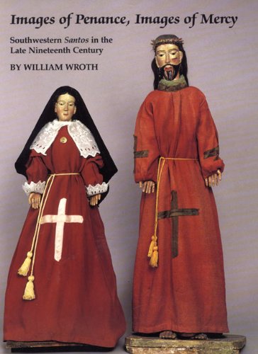 Images of Penance, Images of Mercy: Southwestern Santos in the Late 19th Century