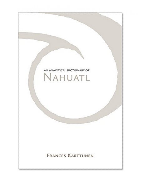 An Analytical Dictionary of Nahuatl