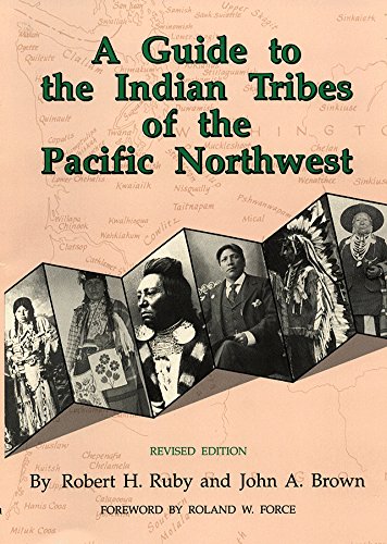 A Guide to the Indian Tribes of the Pacific Northwest (The Civilization of the American Indian Series)