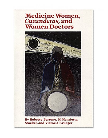 Book Cover Medicine Women, Curanderas, and Women Doctors