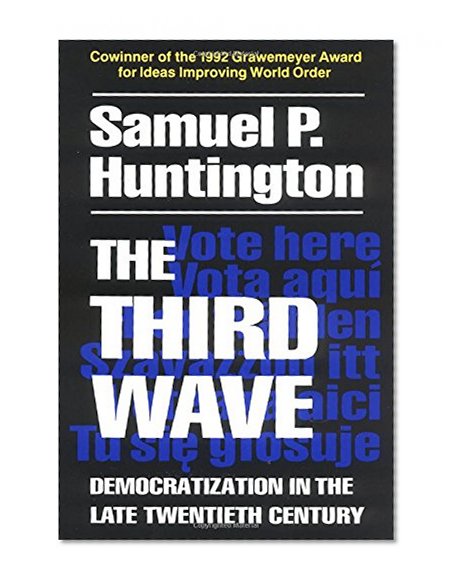 Book Cover The Third Wave: Democratization in the Late 20th Century (The Julian J. Rothbaum Distinguished Lecture Series)