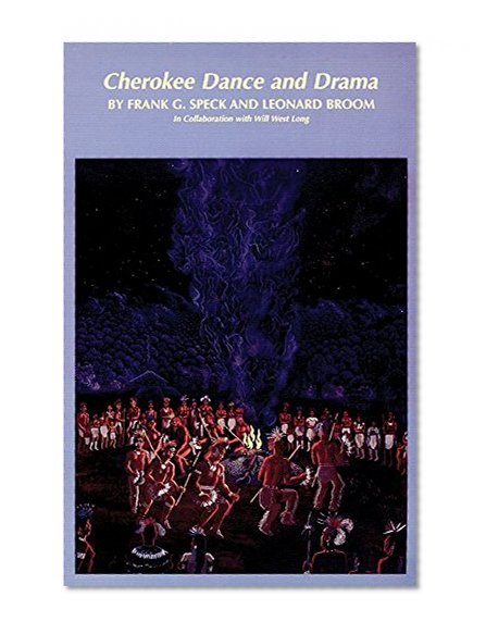 Cherokee Dance and Drama (The Civilization of the American Indian Series)