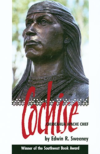 Cochise: Chiricahua Apache Chief (The Civilization of the American Indian Series)
