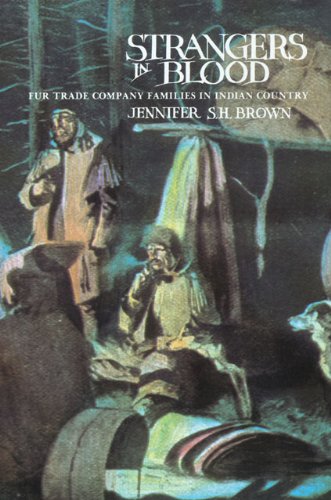 Strangers in Blood: Fur Trade Company Families in Indian Country