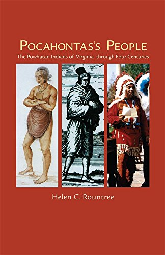 Pocahontas’s People: The Powhatan Indians of Virginia Through Four Centuries (The Civilization of the American Indian Series)