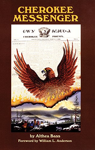 Cherokee Messenger (The Civilization of the American Indian Series)