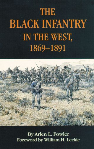 The Black Infantry in the West, 1869-1891