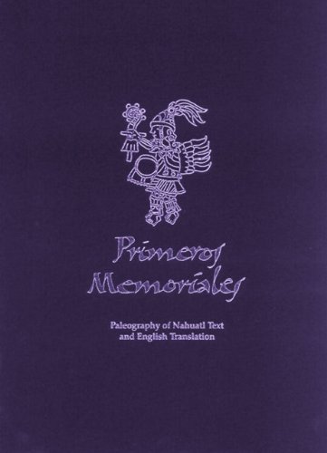 Primeros Memoriales: Paleography of Nahuatl Text and English Translation (Civilization of the American Indian)