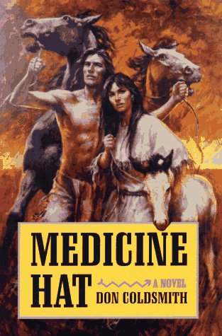 Medicine Hat (Spanish Bit Saga of the Plains Indians)