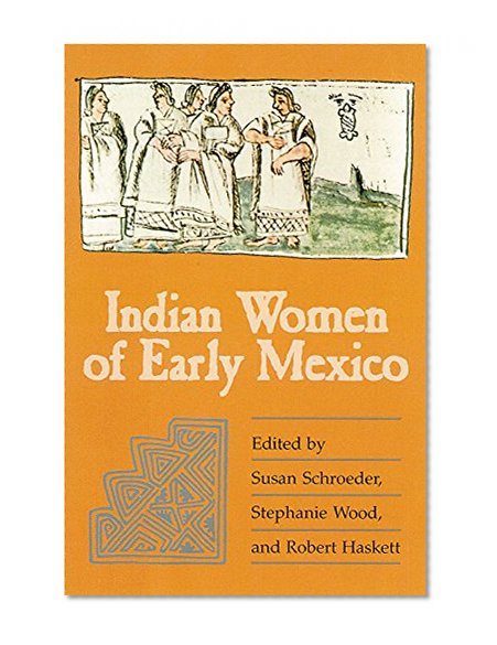 Indian Women of Early Mexico