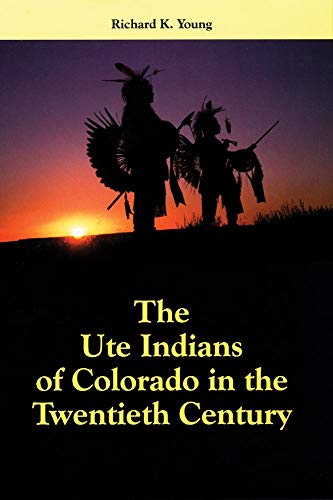 The Ute Indians of colorado in the Twentieth Century