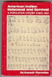 American Indian Holocaust and Survival: A Population History Since 1492 (Civilization of the American Indian)