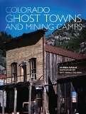 Colorado Ghost Towns and Mining Camps