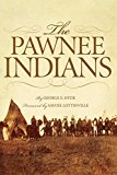 The Pawnee Indians (The Civilization of the American Indian Series)