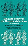 Time and Reality in the Thought of the Maya (The Civilization of the American Indian Series)
