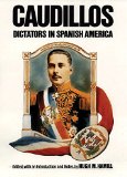 Caudillos: Dictators in Spanish America