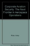 Corporate Aviation Security: The Next Frontier in Aerospace Operations