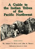 A Guide to the Indian Tribes of the Pacific Northwest (The Civilization of the American Indian Series)