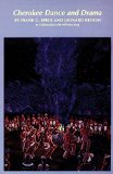 Cherokee Dance and Drama (The Civilization of the American Indian Series)