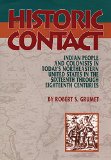 Historic Contact: Indian People and Colonists in Today's Northeastern United States in the Sixteenth through Eighteenth Centuries (Contributions to Public Archeology)