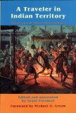 A Traveler in Indian Territory: The Journal of Ethan Allen Hitchcock (Volume 75) (American Exploration and Travel Series)