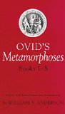 Ovid's Metamorphoses Books 1-5 (Bks 1-5)