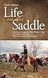 Life in the Saddle (The Western Frontier Library Series)