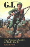 G.I.: The American Soldier in World War II