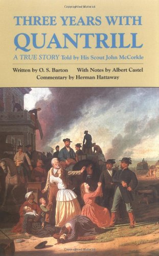 Three Years with Quantrill: A True Story (The Western Frontier Library Series)