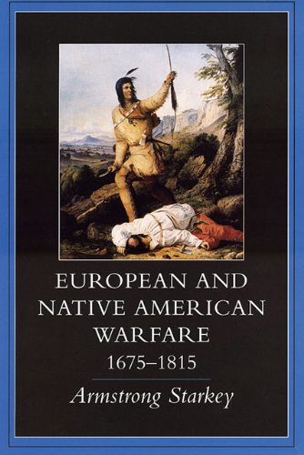 European and Native American Warfare, 1675-1815