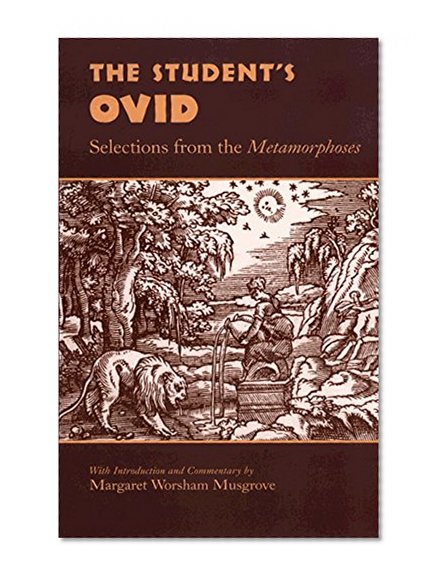 The Student’s Ovid: Selections From the Metamorphoses (Oklahoma Series in Classical Culture)