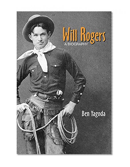 Will Rogers: A Biography