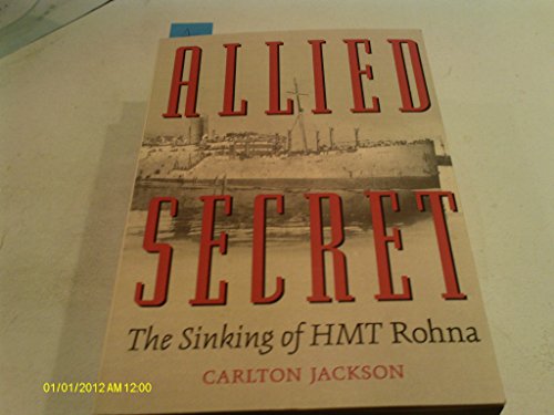 Allied Secret: The Sinking of Hmt Rohna