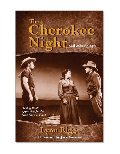 The Cherokee Night and Other Plays